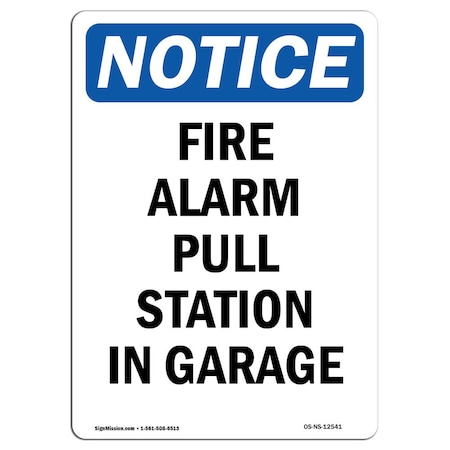 OSHA Notice Sign, Fire Alarm Pull Station In Garage, 24in X 18in Aluminum